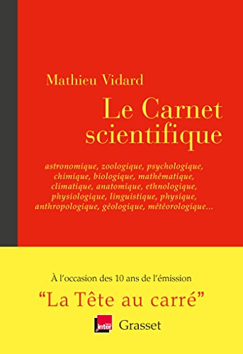 9782246862291: Le Carnet scientifique: astronomique, zoologique, psychologique et autres iques - en codition avec France Inter