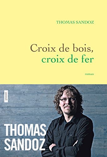 Beispielbild fr Croix de bois, croix de fer: roman [Broch] Sandoz, Thomas zum Verkauf von Au bon livre