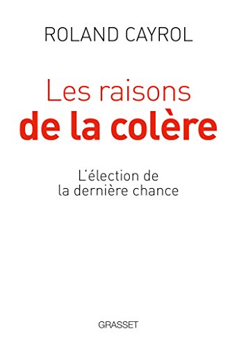 Stock image for Les raisons de la colre: L'lection de la dernire chance for sale by medimops