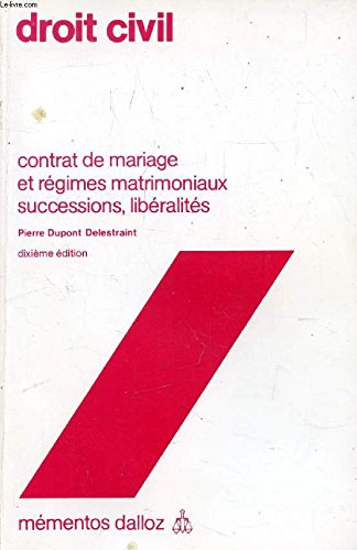 Droit civil : contrat de mariage et régimes matrimoniaux, successions, libéralités Dupont - Droit civil : contrat de mariage et régimes matrimoniaux, successions, libéralités Dupont