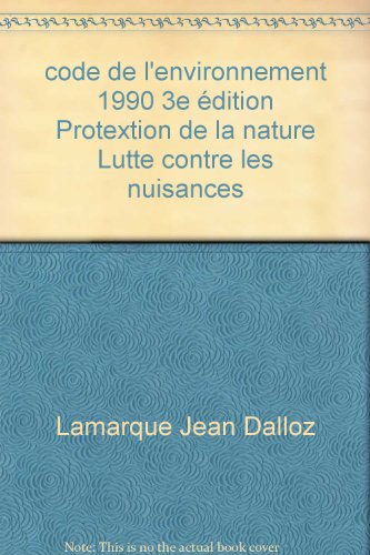 Stock image for code de l'environnement 1990 3e dition Protextion de la nature Lutte contre les nuisances for sale by Librairie Th  la page