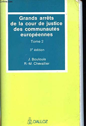 9782247012251: Grands Arrets De La Cour De Justice Dans La Communaute Europeenne. Tome 2, 3eme Edition