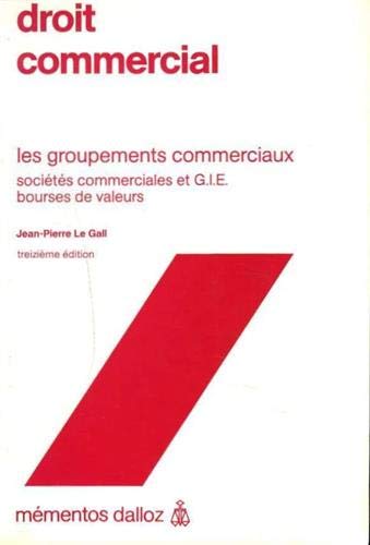 Stock image for DROIT COMMERCIAL . GROUPEMENTS COMMERCIAUX. for sale by Librairie Th  la page