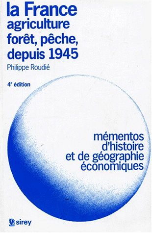 9782247015238: La France, agriculture, fort, pche depuis 1945