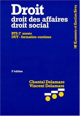 Beispielbild fr Droit, droit des affaires, droit social : BTS 2e anne, DUT, formation continue zum Verkauf von medimops