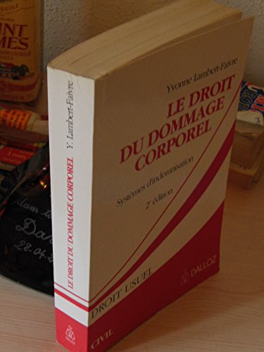 Stock image for Le droit du dommage corporel: Systmes d'indemnisation for sale by Ammareal