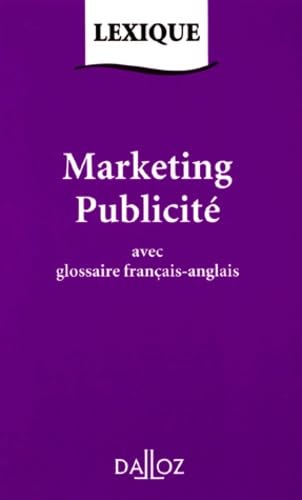 Stock image for MARKETING PUBLICITE. Avec glossaire franais-anglais for sale by Ammareal