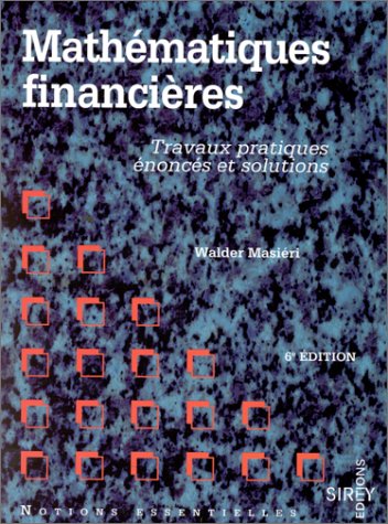 Stock image for MATHEMATIQUES FINANCIERES. Travaux pratiques, noncs et solutions for sale by Ammareal