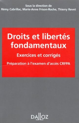 Stock image for DROITS ET LIBERTES FONDAMENTAUX. Exercices et corrigs, Prparation  l'examen d'accs CRFPA for sale by Ammareal