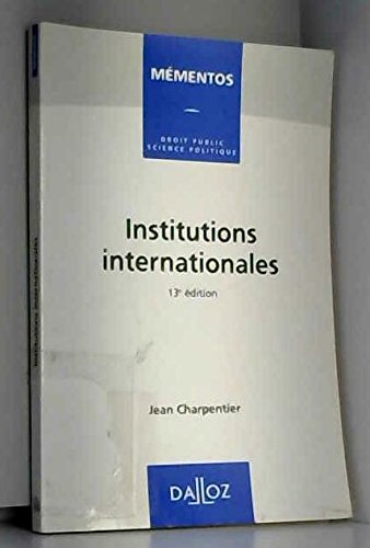 Stock image for LES INSTITUTIONS INTERNATIONALES. 13me dition 1997 for sale by Ammareal