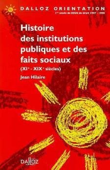 Beispielbild fr Histoire des institutions publiques et des faits sociaux: XIe-XIXe sicles zum Verkauf von medimops