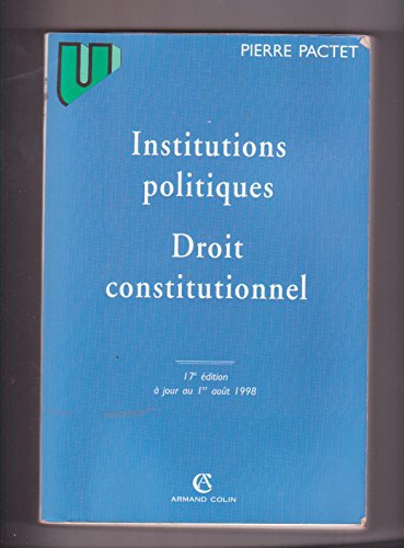 Imagen de archivo de INSTITUTIONS POLITIQUES, DROIT CONSTITUTIONNEL. 17me dition  jour au 1er aot 1998 a la venta por Ammareal