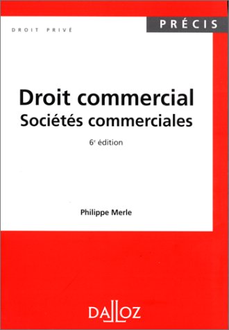Beispielbild fr DROIT COMMERCIAL SOCIETES COMMERCIALES 6ED zum Verkauf von LiLi - La Libert des Livres