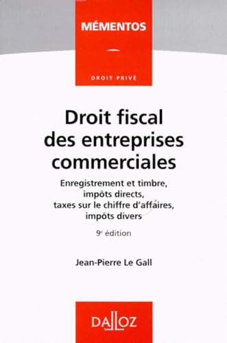 Imagen de archivo de DROIT FISCAL DES ENTREPRISES COMMERCIALES. Enregistrement et timbre, impts directs, taxes sur le chiffre d'affaires, impts divers a la venta por medimops