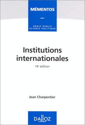 Stock image for Institutions Internationales. 14eme Edition for sale by WorldofBooks