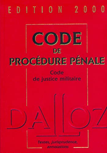 Imagen de archivo de CODE DE PROCEDURE PENALE. Code de justice militaire, Edition 2000 a la venta por Ammareal