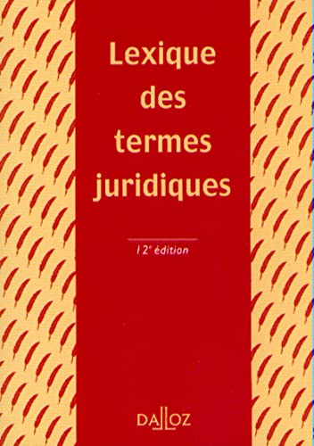 Stock image for LEXIQUE DES TERMES JURIDIQUES. 12me dition for sale by Librairie Th  la page