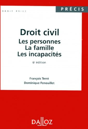 Stock image for Droit civil : Les personnes, la famille, les incapacits, 6e dition, 3e tirage for sale by Ammareal