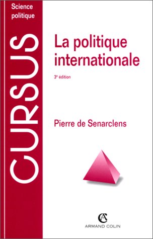 Stock image for La politique internationale, 3e  dition Pierre de Senarclens for sale by LIVREAUTRESORSAS