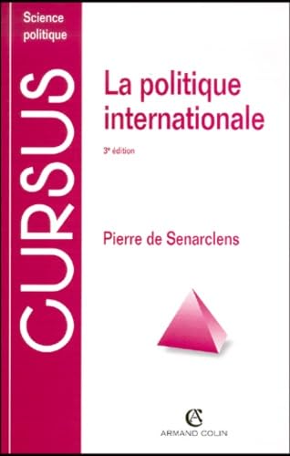 Stock image for La politique internationale, 3e  dition Pierre de Senarclens for sale by LIVREAUTRESORSAS