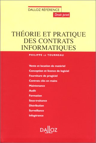 Stock image for Thorie et pratique des contrats informatiques, 1re dition Le Tourneau for sale by Librairie Parrsia