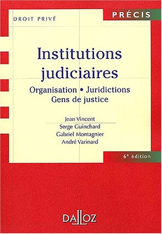 Beispielbild fr Institutions judiciaires : Organisation, juridiction, gens de justice, 6e dition zum Verkauf von Librairie Th  la page