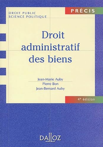 Droit administratif des biens (9782247044474) by Auby, Jean-Marie; Bon, Pierre; Auby, Jean-Bernard