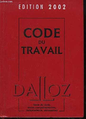 Stock image for Code du travail, dition 2002, 64e dition for sale by Ammareal