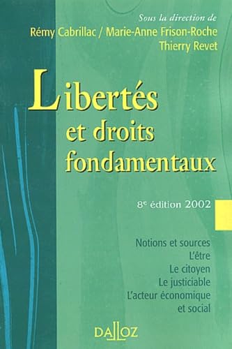 Imagen de archivo de Liberts et Droits fondamentaux. 8e dition 2002. Notions et sources. L'tre. Le citoyen. Le justitiable. L'acteur conomique et social a la venta por Tamery