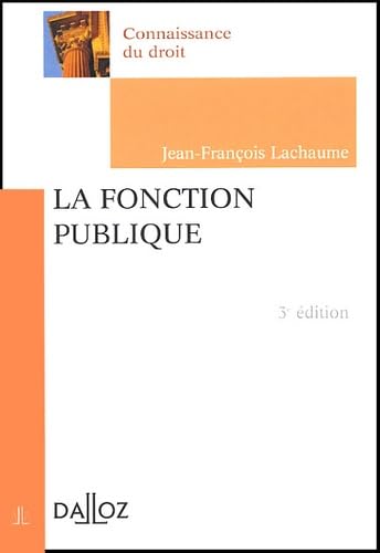 Beispielbild fr La fonction publique zum Verkauf von Chapitre.com : livres et presse ancienne