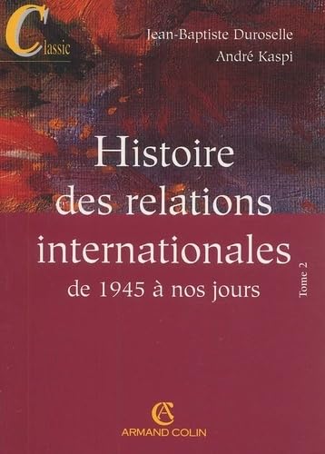 Imagen de archivo de Histoire des relations internationales de 1945  nos jours Tome 2 a la venta por Ammareal