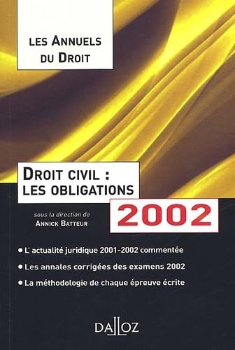 Beispielbild fr Droit civil, les obligations 2002 : L'essentiel de l'actualit juridique, mthodes et annales zum Verkauf von Ammareal