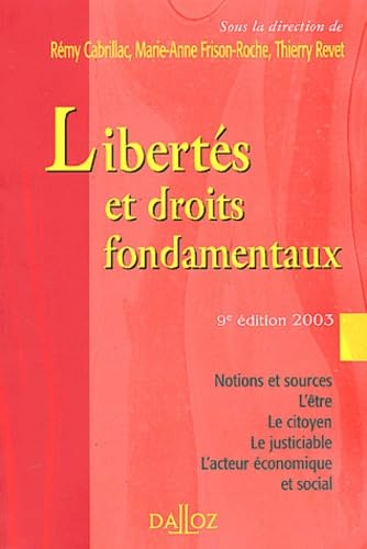 Imagen de archivo de Liberts et Droits fondamentaux. 9e dition 2003. Notions et sources. L'tre. Le citoyen. Le justitiable. L'acteur conomique et social a la venta por Tamery