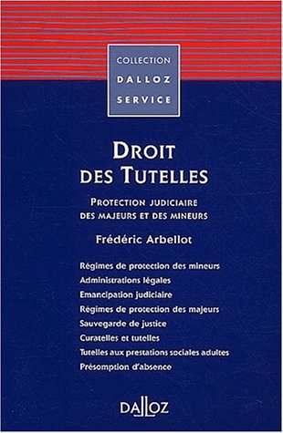 Stock image for Droit des tutelles : Protection judiciaire des majeurs et des mineurs for sale by medimops