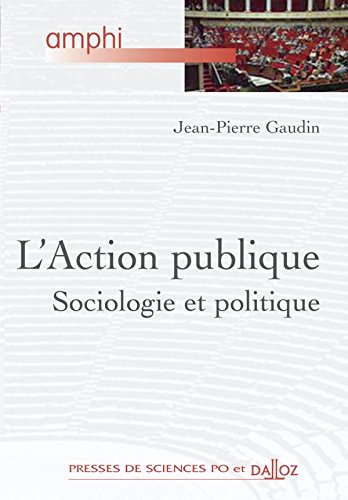 9782247052363: L'Action publique. Sociologie et politique - 1re d. (Amphi - Presses de Sces Po et Dalloz)