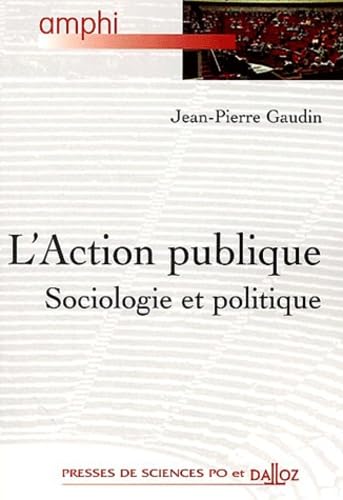 9782247052363: L'Action publique. Sociologie et politique - 1re d.: Sociologie et politique