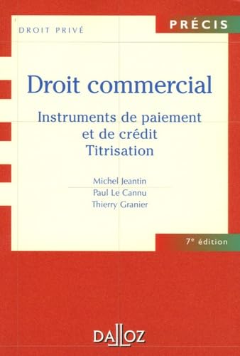 Beispielbild fr Droit commercial : Instruments de paiement et de crdit - Titrisation Jeantin; Le Cannu et Granier zum Verkauf von Au bon livre