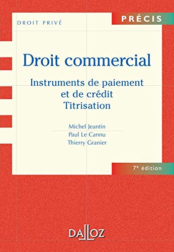 Stock image for Droit commercial : Instruments de paiement et de crdit - Titrisation Jeantin; Le Cannu et Granier for sale by Au bon livre