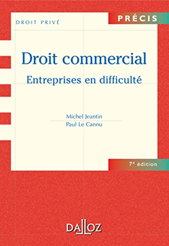 Stock image for Droit commercial. Entreprises en difficult - 7e d.: Prcis for sale by Ammareal