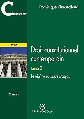 droit constitutionnel contemporain t.2 ; le régime politique français (4e édition)