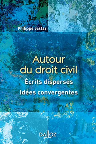 Beispielbild fr Autour du droit civil - crits disperss, ides convergentes zum Verkauf von Ammareal
