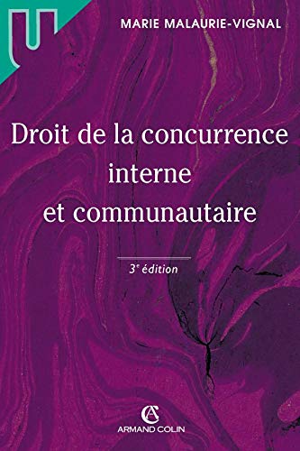 Beispielbild fr Droit de la concurrence interne et communautaire 2005 Malaurie-Vignal, Marie zum Verkauf von LIVREAUTRESORSAS