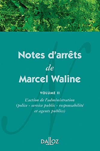 Beispielbild fr Notes d'arrts de Marcel Waline. Volume 2 - L'action de l'administration (police - service public - (2) zum Verkauf von Ammareal