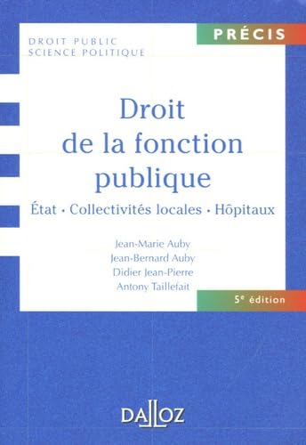 Stock image for Droit de la fonction publique: tat. Collectivits locales. Hpitaux - 5e d.: tat. Collectivits locales. Hpitaux for sale by Ammareal