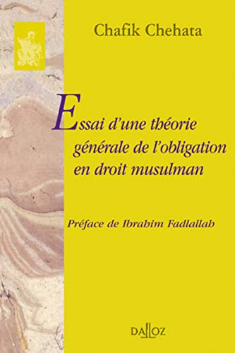 Imagen de archivo de Essai d'une thorie gnrale de l'obligation en droit musulman a la venta por Revaluation Books