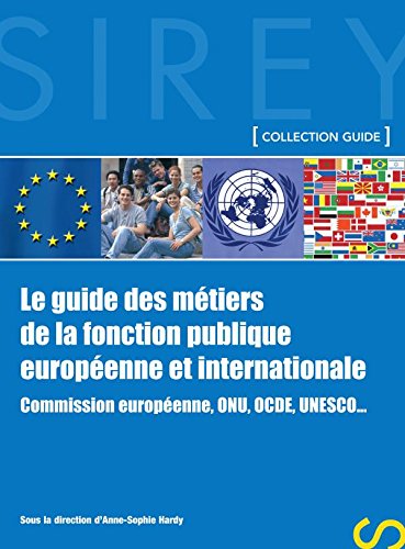 9782247063079: Le guide des mtiers de la fonction publique europenne et internationale - 1re d.: Guides Sirey