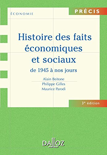 Stock image for Histoire des faits conomiques et sociaux de 1945  nos jours - 3e d.: Prcis for sale by Ammareal