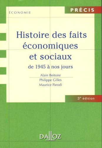 Stock image for Histoire des faits conomiques et sociaux de 1945  nos jours - 3e d.: Prcis for sale by Ammareal