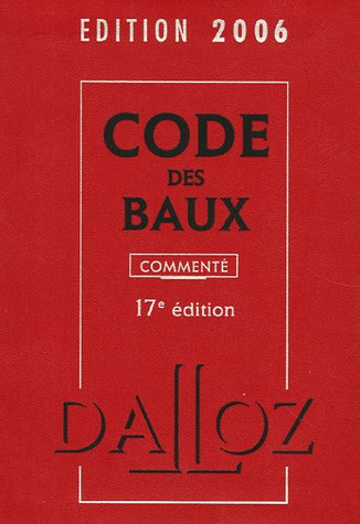 Stock image for Code des baux: Comment, Edition 2006 for sale by Ammareal