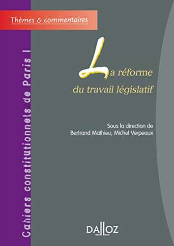 Stock image for LA REFORME DU TRAVAIL LEGISLATIF - 1ERE EDITION for sale by LiLi - La Libert des Livres